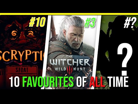 So I finally ranked my top 10 favourite games of all time...
