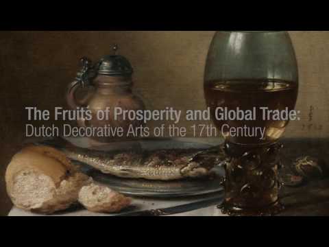 The Fruits of Prosperity and Global Trade: Dutch Decorative Arts of the 17th Century