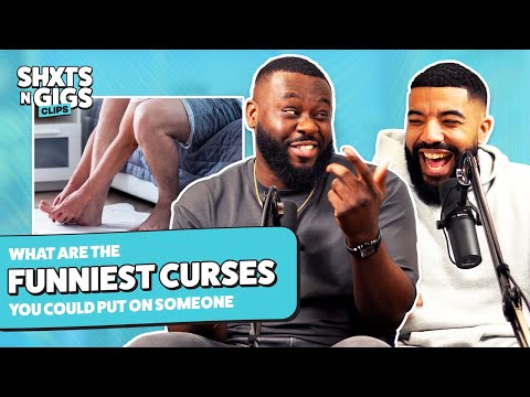 The Funniest CURSES To Put On Someone | ShxtsNGigs Clips