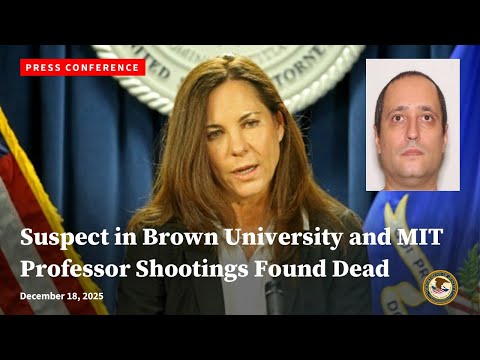 Suspect in Brown University and MIT professor shootings found dead