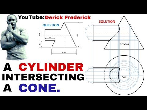 TD - A CYLINDER INTERSECTING A CONE. @Derick Frederick