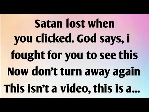 SATAN LOST WHEN YOU CLICKED. GOD SAYS...