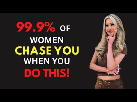 How To Make Any Woman Instantly CHASE YOU (Even If She Isn't Interested)
