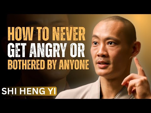 How To Never Get Angry or Bothered By Anyone | SHI HENG YI MOTIVATION