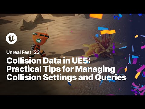 Collision Data in UE5: Practical Tips for Managing Collision Settings & Queries | Unreal Fest 2023