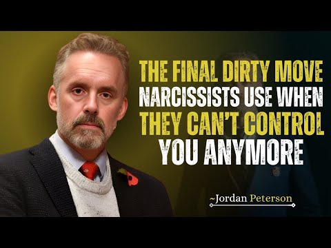 The Final Dirty Move Narcissists Use When They Can’t Control You Anymore ||Jordan Peterson Speech