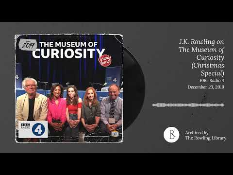 J.K. Rowling on The Museum Of Curiosity: Christmas Special - BBC Radio 4 (December 23, 2019)
