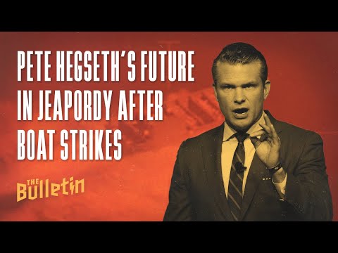 Are US Military Actions War Crimes? Inside the Hegseth Scandal | The Bulletin