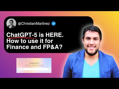 ChatGPT 5 for Finance & FP&A is HERE