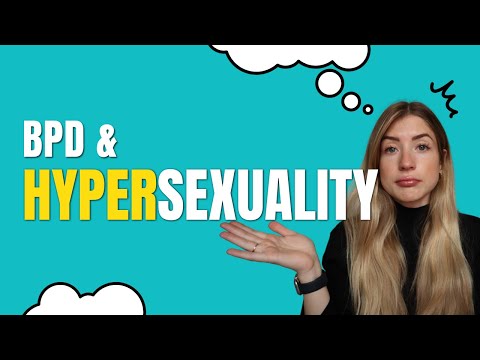 Hypersexuality in Borderline Personality Disorder (BPD)