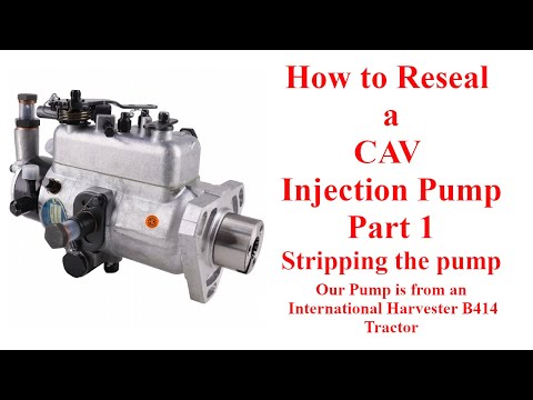 How to Reseal Your CAV Injection Pump Part1 (From an International Harvester B414)