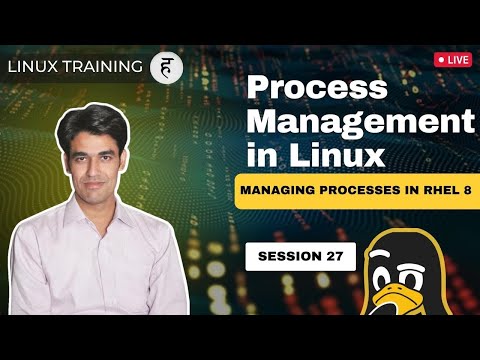 Session - 27 | Process Management in Linux | Managing Processes in RHEL 8 | Nehra Classes