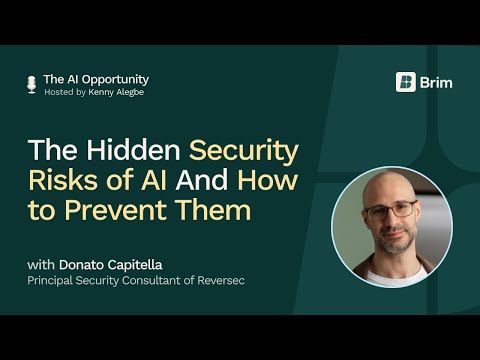 The Hidden Security Risks of AI And How to Prevent Them with Donato Capitella