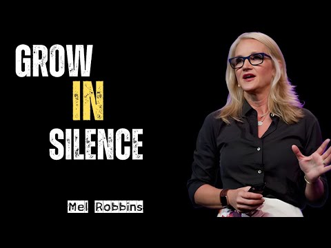 Keep Growing in Silence — Your Results Will Speak ''MEL ROBBINS POWERFULL SPEECH