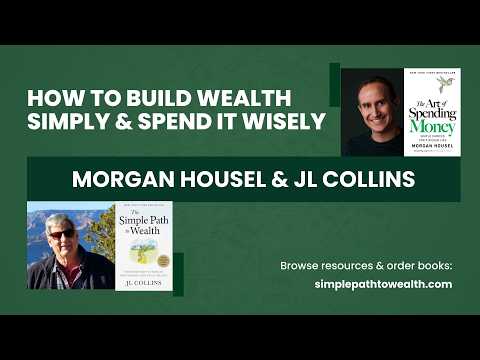 Money Talk with JL Collins and Morgan Housel - How to Build Wealth and Spend it Wisely