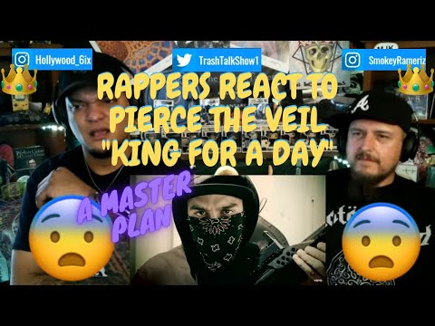 Rappers React To Pierce The Veil "King For A Day"!!!