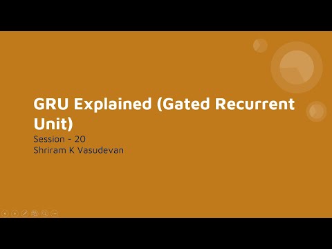 20. GRU explained (Gated Recurrent Unit)