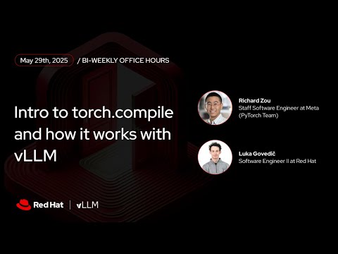 [vLLM Office Hours #26] Intro to torch.compile and how it works with vLLM