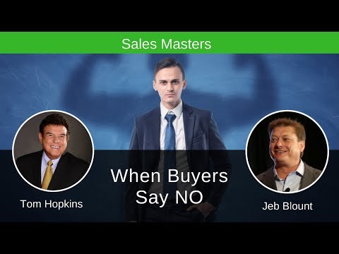 When Buyers Say No - Jeb Blount & Tom Hopkins Discuss Sales Objections