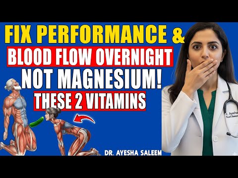 Forget Magnesium! These 2 Vitamins Restore Blood Flow & Performance While You Sleep | Dr. Ayesha Sal
