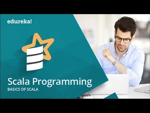 Scala Tutorial  |  Scala Tutorial For Beginners  | Scala Programming | Spark Training | Edureka