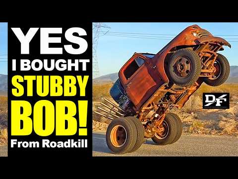 I BOUGHT STUBBY BOB FROM ROADKILL! Yes, the Wheelie Truck!