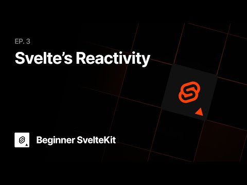 Beginner SvelteKit: Svelte's Reactivity