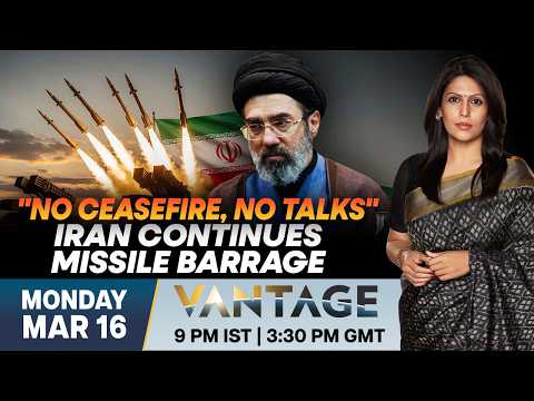 Iran Rejects Ceasefire Talks With Trump, Continues Missile Barrage | Vantage with Palki Sharma