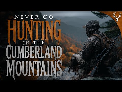 NEVER Go Hunting in the Cumberland Mountains | 6 TRUE Horror Stories of the Unexplained