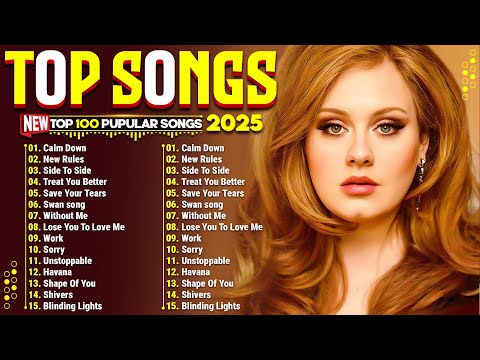 Adele, The Weeknd, Dua Lipa, Maroon 5, Ed Sheeran, Bruno Mars, Rihanna, Selena Gomez 💎 Pop Hits 2025