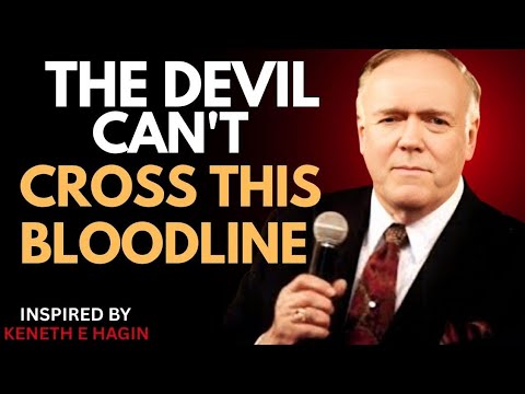 THE DEVIL CAN'T CROSS THIS BLOODLINE | Kenneth E. Hagin