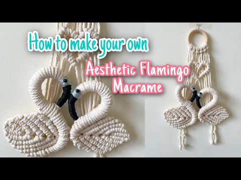 DIY Aesthetic Flamingo Macrame | cara membuat makrame flamingo estetik untuk pemula