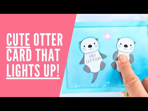 How To Make a Cute Otter Card that LIGHTS UP!! With NEW Launchpad Batteries