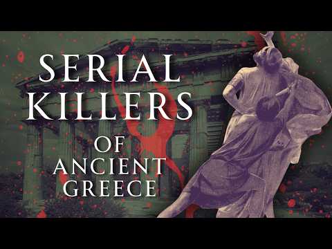Serial Killers of Ancient Greece | Human Voiced, No Ads