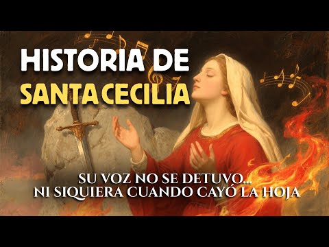¿QUIÉN FUE SANTA CECILIA? La Mujer que Cantó… Hasta el Corte de la Espada | Historia de los Santos