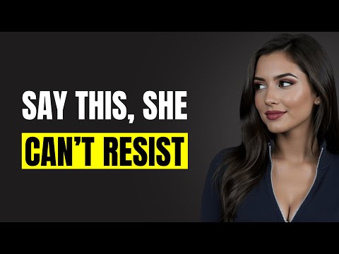 Say THIS to Any Woman and She’ll Be Instantly Attracted to You | Female Psychology