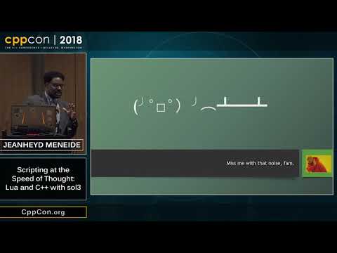 CppCon 2018: JeanHeyd Meneide “Scripting at the Speed of Thought: Lua and C++ with sol3”