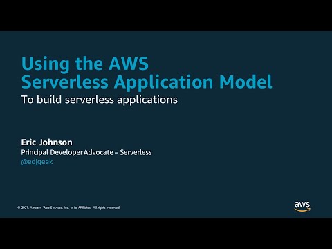 Using the AWS Serverless Application Model (AWS SAM) to Build Serverless Applications
