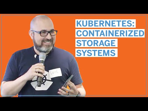 Containerized Storage Systems on Kubernetes by Luis Pabón of Portworx
