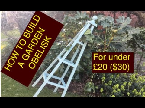 How to build a DIY Garden Obelisk for under £20