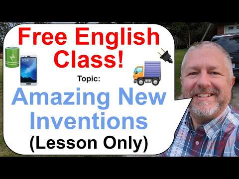 Let's Learn English! Topic: Amazing New Inventions! 🔋📱🚚 (Lesson Only)