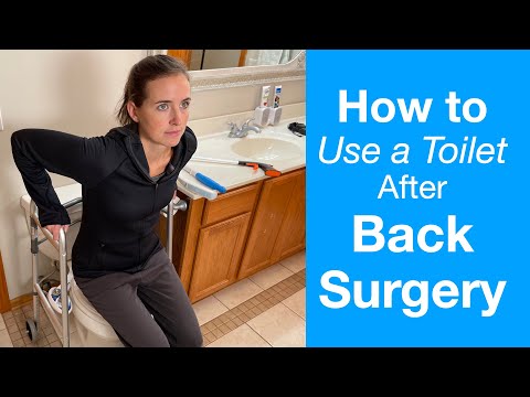 How to Use the Toilet After Back Surgery or Injury Recovery | Spinal Fusion, Herniated Disc