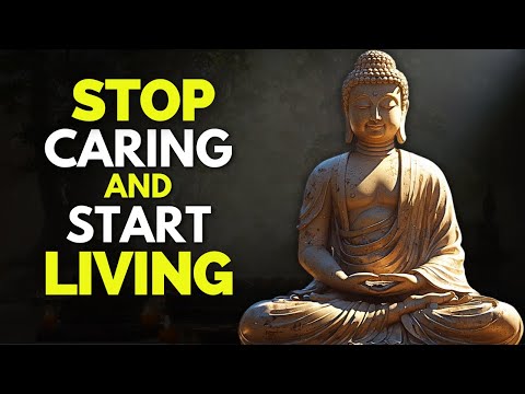 The Less You Care, The Happier You Get (Do This and See) | Buddhist Wisdom
