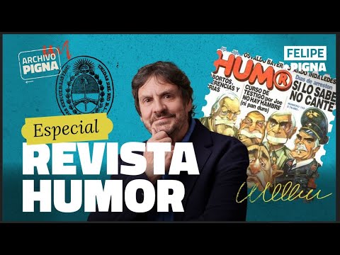 La revista Humor. Felipe Pigna