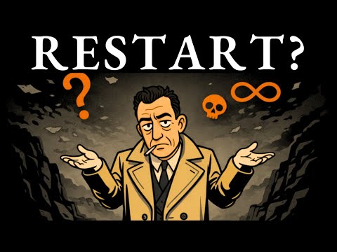 If Nothing Makes Sense, Where to RESTART? | Albert Camus