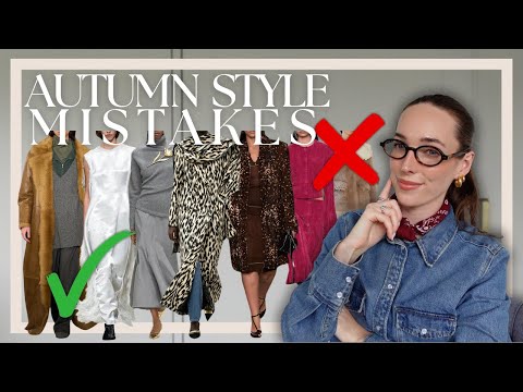 10 Autumn Fashion Mistakes You Are PROBABLY Making! *and how to fix them* Common Fall Style mistakes