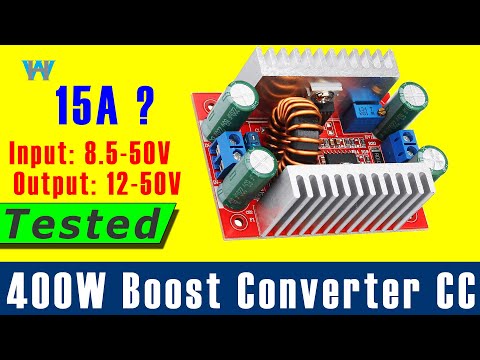 Review of 400W DC  Step-up Boost Converter input 8.5V-50V to 10V-60V