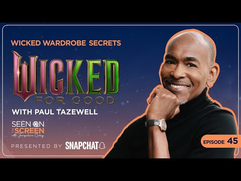 Wicked Wardrobe Secrets With Paul Tazewell | Seen on the Screen with Jacqueline Coley