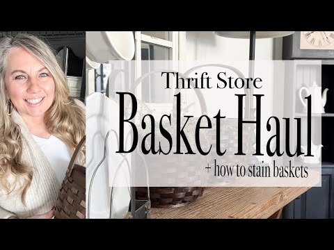 Thrift Store Basket Haul | How to Stain Baskets to Give Them a Fresh New Look | 2025