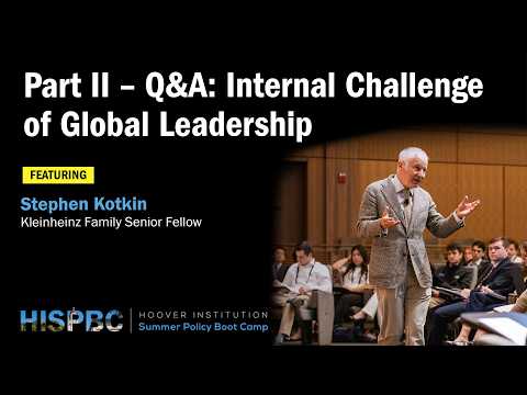 Stephen Kotkin on the Internal Challenges of US Global Leadership